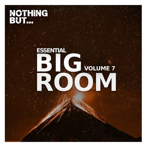 VA - Nothing But... Essential Big Room, Vol. 07 [NBEBR07]